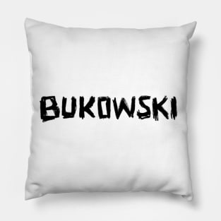 Writer Name: Bukowski, bold hand lettering, Charles Bukowski Pillow