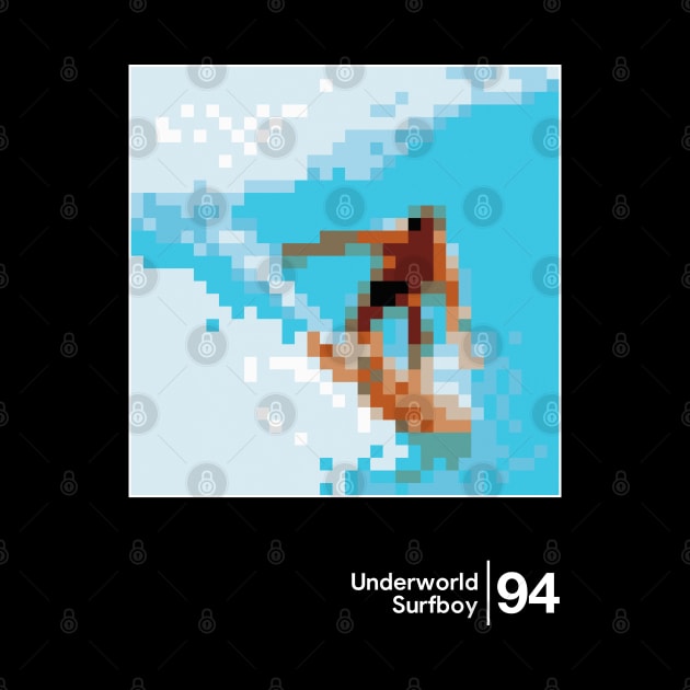 Underworld - Surfboy / Minimal Style Graphic Artwork Design by saudade