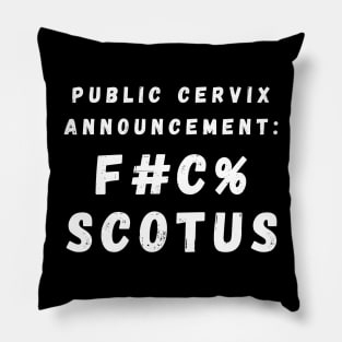 Public Cervix Announcement: Eff SCOTUS – White Pillow