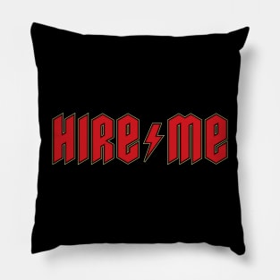 Hire Me Pillow