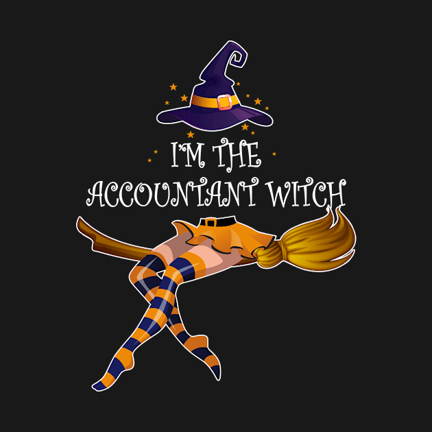 I Am The Accountant Witch Halloween by Camryndougherty