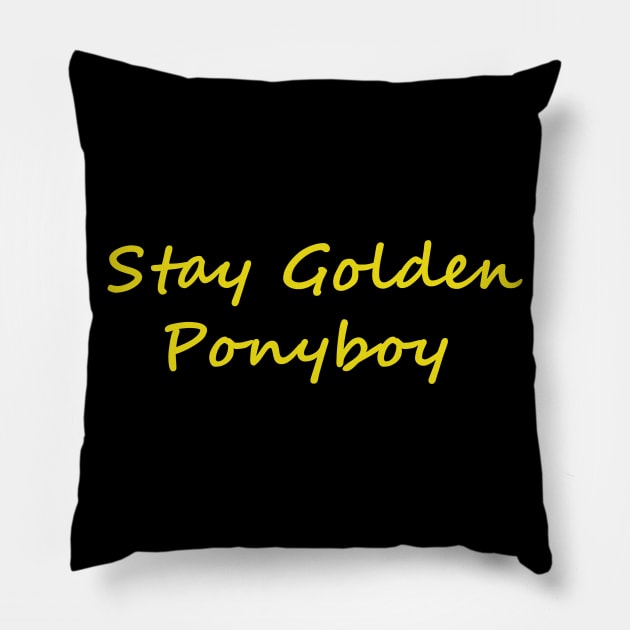 stay golden ponyboy Pillow by tiffytiff