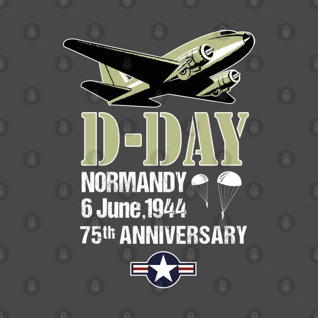 D-Day 75th Anniversary Normandy Landings Invasion Douglas C-47 Dakota Aircraft Shirt by stearman