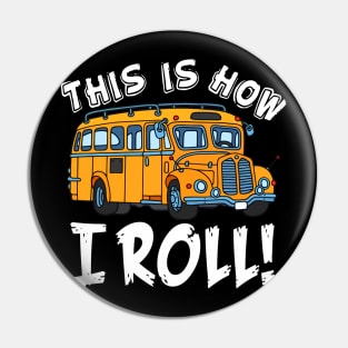 This Is House I Roll Awesome Bus Driver Pin