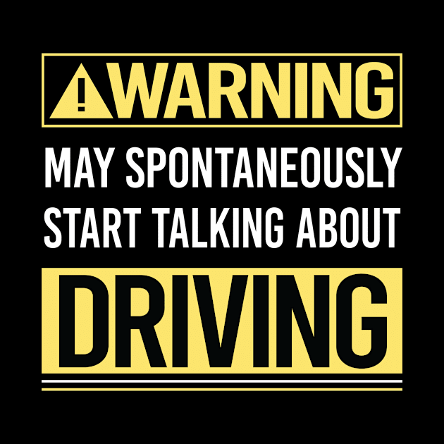 Warning About Driving Driver by Happy Life