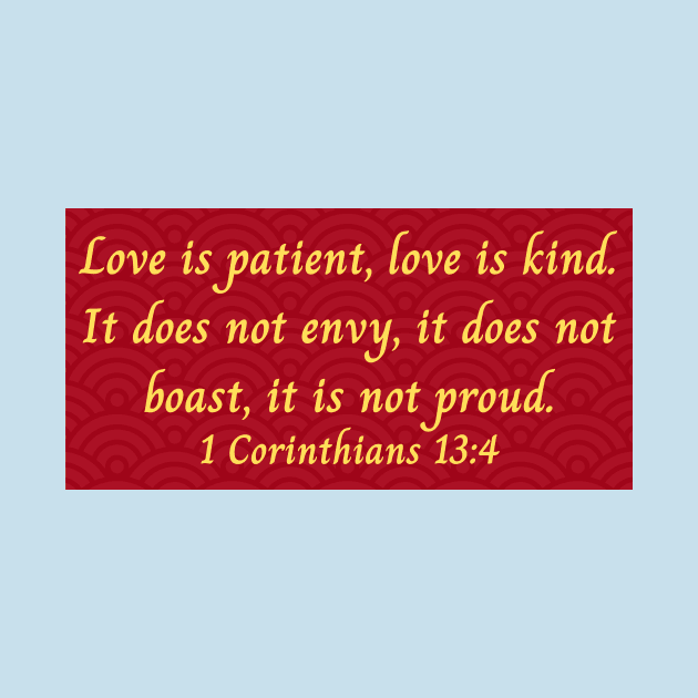 Bible Verse 1 Corinthians 13:4 by Prayingwarrior