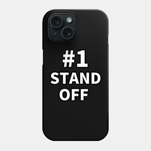 Number one stand off Phone Case