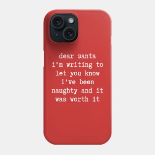 Christmas Humor. Rude, Offensive, Inappropriate Christmas Design. Dear Santa, I've Been Naughty, Santa Letter. Phone Case