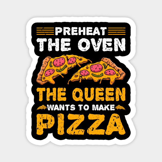 Queen Make Pizza Funny Pizza Maker Magnet by Humbas Fun Shirts