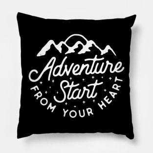 adventure start from you heart Pillow