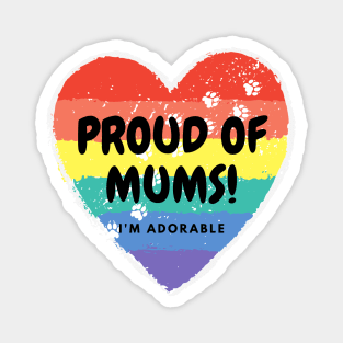 Cute proud of mums with rainbow hearts Magnet