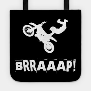 Brraaap Funny Dirt Bike Motocross gift For Riders Tote