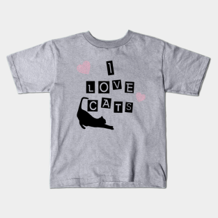 I Love My Cats Kids T Shirts Teepublic