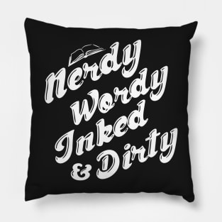 Nerdy Wordy Inked & Dirty Pillow