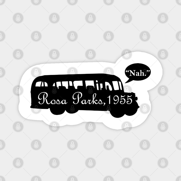 Nah Rosa Parks 1955 Gifts Magnet by Shariss