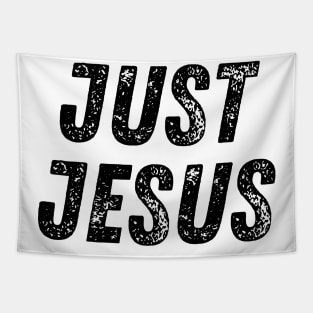 Just Jesus Christian Quote Tapestry