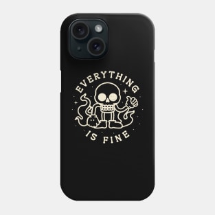 Everything is fine Phone Case