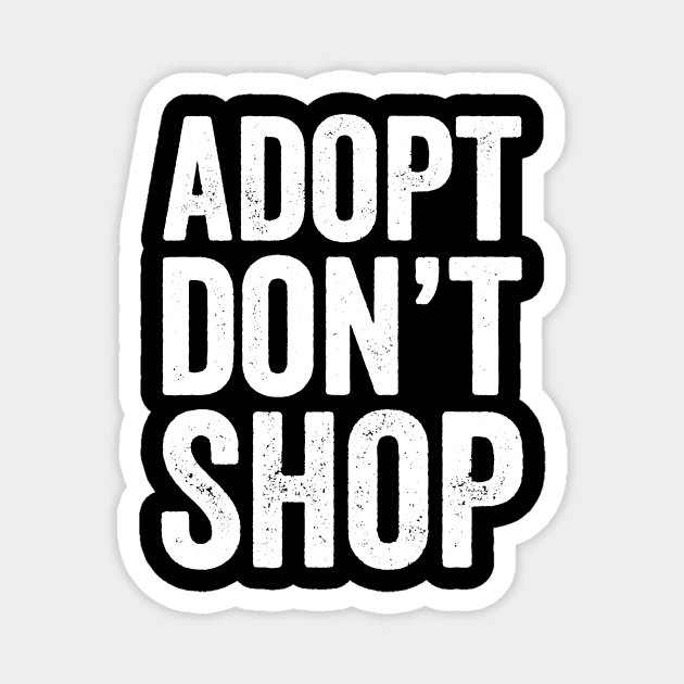 Adopt don't shop Magnet by captainmood