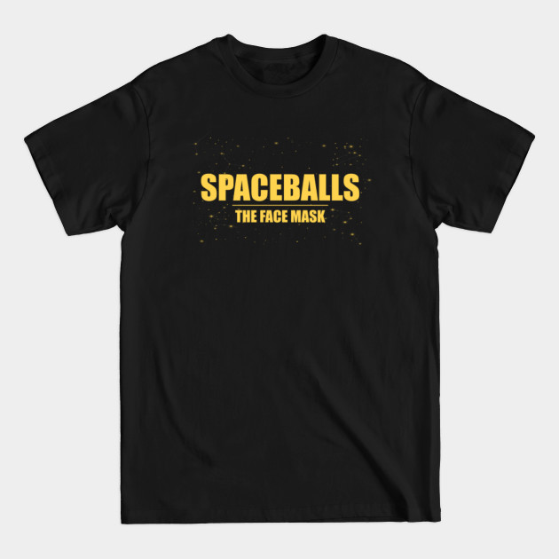 Disover spaceballs face mask - Spaceballs - T-Shirt