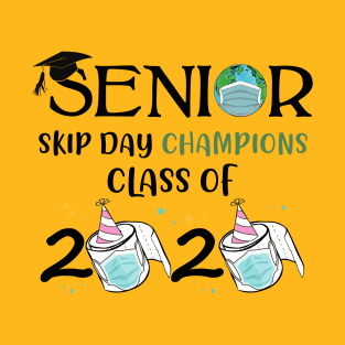 Senior Skip Day Champions-Class Of 2020 Quanrantine T-Shirt