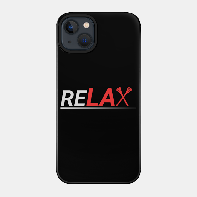 ReLax - Lacrosse - Phone Case