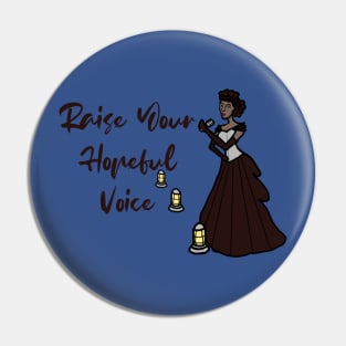 "Raise Your Hopeful Voice" Jazz Performer Pin