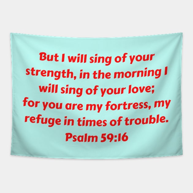 Bible Verse Psalm 59:16 Tapestry by Prayingwarrior