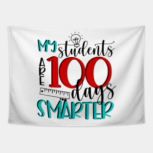 My Students Are 100 Days Smarter Teacher Life Back to School Tapestry