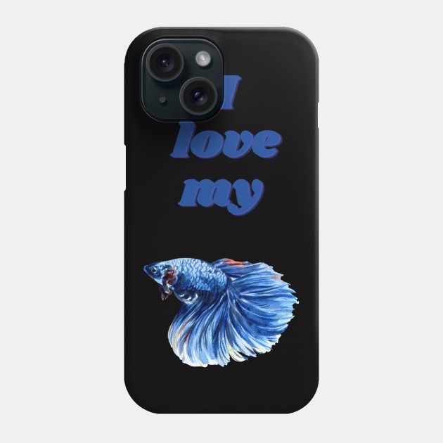 I Love My Betta Phone Case by Puckihs Design