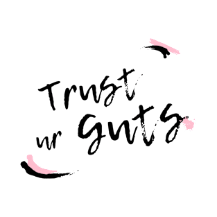 Trust Your Guts T-Shirt