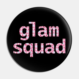 Floral Glam Squad Typography Pin