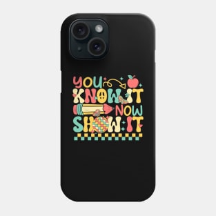 Groovy You Know It Now Show It Testing Day  Kids Funny Phone Case