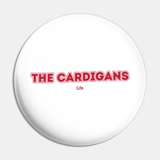 The Cardigans Pin