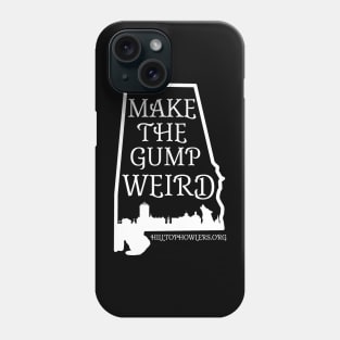 Make The Gump Weird Phone Case