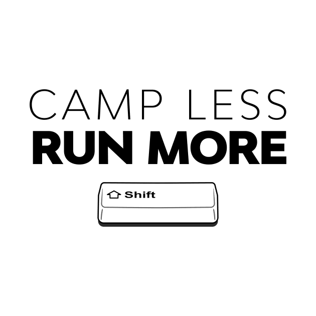 Camp Less, Run More - SHIFT running series vol. 3 by rimau