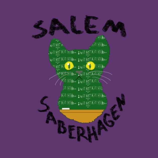 Salem Saberhagen "I Will Not Kill Hilda" Shirt by AMadCupofTee