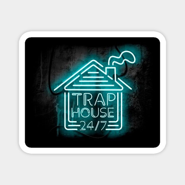 Welcome to the Trap House - Always Open in Blue Neon 247 Magnet by wholelotofneon