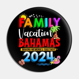 Family Vacation Bahamas 2024 Making Memories Pin