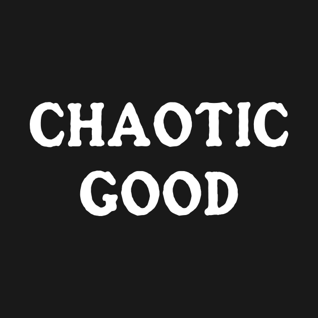 Chaotic Good (Black) by ImperfectLife