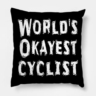 World's Okayest cyclist Pillow