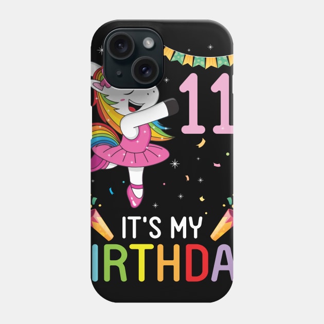 Happy Unicorn Dancing Congratulating 11th Time It's My Birthday 11 Years Old Born In 2010 Phone Case by bakhanh123