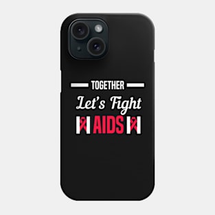 Together Let's Fight AIDS Phone Case