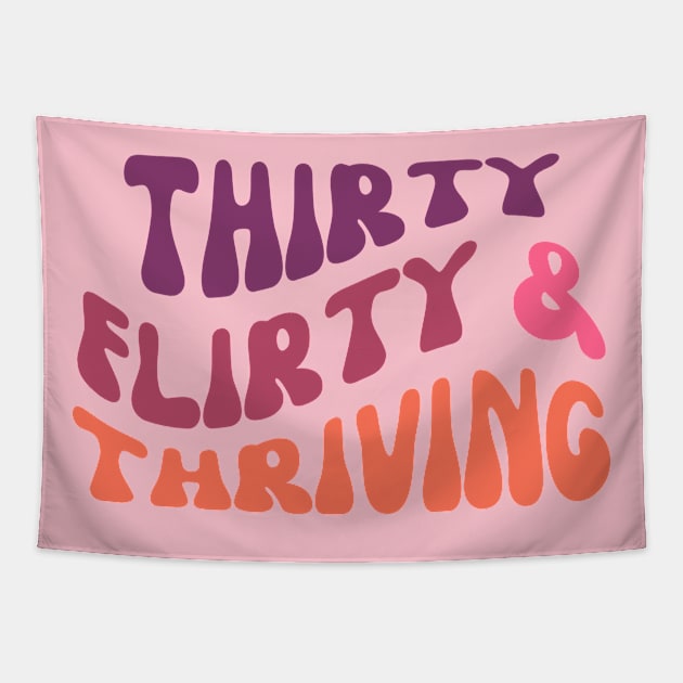 Thirty flirty and thriving fun birthday design Tapestry by kuallidesigns