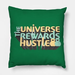 The Universe Rewards Hustle - J. Rogan Inspirational Podcast Quote Pillow