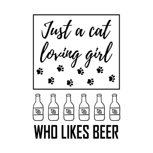 Just a cat loving girl who likes beer T-Shirt