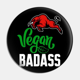 I'm a vegan badass Pin