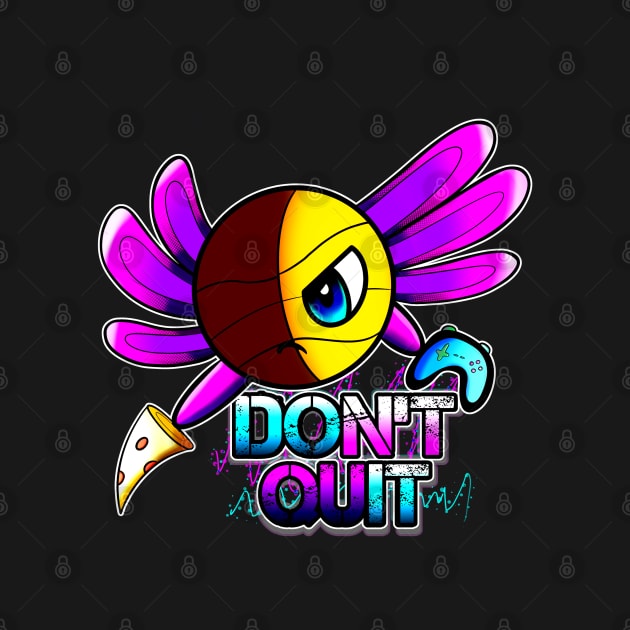 Don't Quit Pizza Gamer Axolotl Basketball Season Kids Teens Graphic Gift by MaystarUniverse