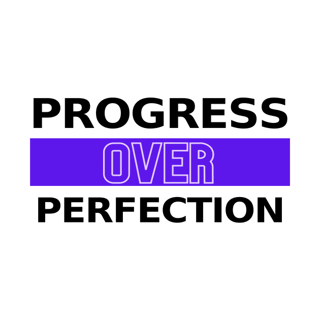 Progress over Perfection Motivational Quote by Ink in Possibilities