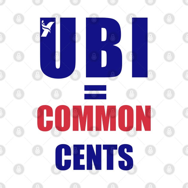 UBI = Common Cents Yang Gang 2020 by freezethecomedian