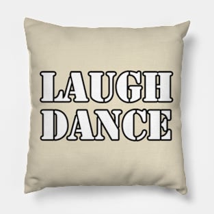 laugh dance Pillow